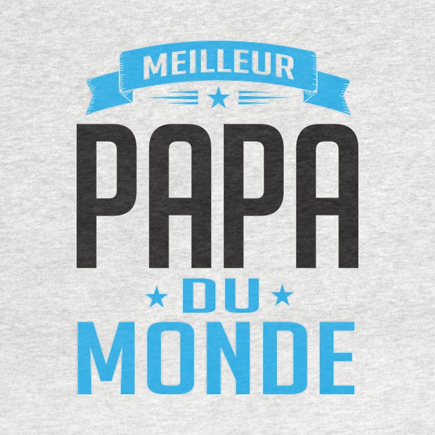 Meilleur Papa Du Monde (2) by nektarinchen